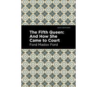Ford Madox Ford The Fifth Queen (Copertina rigida) Mint Editions