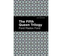 Ford Madox Ford The Fifth Queen Trilogy (Copertina rigida) Mint Editions