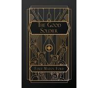Ford Madox Ford The Good Soldier (Tascabile)
