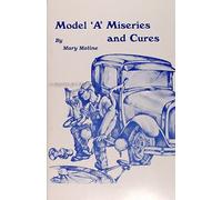 Ford Model A Miserie E Rimedi: Consigli Pratici Per Il Restauro 1928-1931