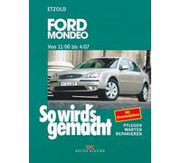 Ford Mondeo von 11/00 bis 4/07: So wird´s gemacht - Band 128