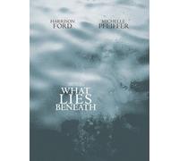 Ford/Pfeiffer/Morton - What Lies Beneath