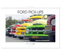 FORD PICK-UPS F 1 - F 100 (Wandkalender 2026 DIN A4 quer), CALVENDO Monatskalender: Für die Freunde alter Ford F Pick-up der 40er bis 60er Jahre Modelle.