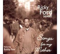 Ford, Ricky Sextet - Songs For My Mother