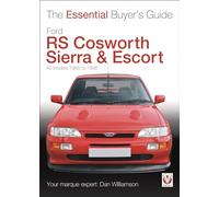 Ford RS Cosworth Sierra & Escort: The Essential Buyer's Guide: All Models