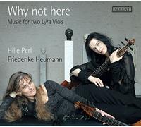 Hille Perl Why Not Here: Music for Two Lyra Viols (CD) Album