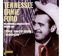 Tennessee Ernie Ford - The Shot-Gun Boogie: His Original And Greatest Hits Volume 1