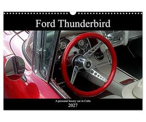 Ford Thunderbird (Wall Calendar 2027 DIN A3 landscape), CALVENDO 12 Month Wall Calendar: A personal luxury car in Cuba