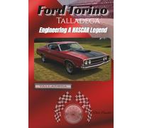 Ford Torino Talladega: Engineering A NASCAR Legend