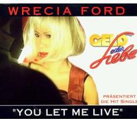 Ford,Wrecia - You Let Me Live