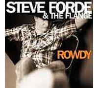 Forde, Steve & The Flange - Rowdy