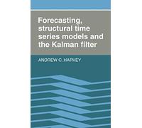 Forecasting, Structural Time Series Models and the Kalman Filter
