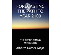 FORECASTING THE PATH TO YEAR 2100: THE TREND-TIMING ASYMMETRY