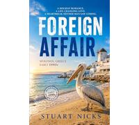 FOREIGN AFFAIR: A holiday romance. A life-changing love. A heartbreak neither man saw coming.