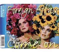 Foreign Affair - Come On