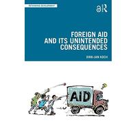 Foreign Aid and Its Unintended Consequences