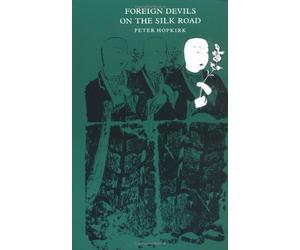 Foreign Devils on the Silk Road by Peter Hopkirk (1984-01-30)