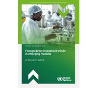 Foreign Direct Investment Trends in Global Emerging Markets: a Focus (Tascabile)