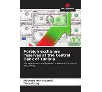 Foreign exchange reserves at the Central Bank of Tunisia: Key determinants and approach to optimizing structure by currency