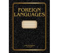 Foreign Language Practice Notebook for Learnes: 120 College Ruled Pages for Vocabulary, Grammar Notes, Study Organization - 8.5x11in Writing Journal for Language Students and Teachers