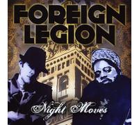Foreign Legion - Night Moves