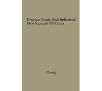 Foreign Trade and Industrial Development of China (Copertina rigida)