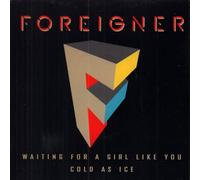 FOREIGNER - FOREIGNER / WAITING FOR A GIRL LIKE YOU