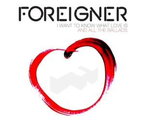 Foreigner I Want to Know What Love Is: And All the Ballads (CD)
