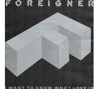 FOREIGNER - i want to know what love is / same 45 rpm single