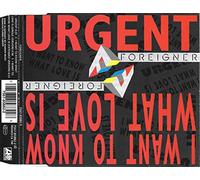 Foreigner - I want to know what love is (Single/Ext. Versions, 1984/92, plus 'Urgent')