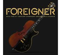 Foreigner Foreigner With the 21st Century Symphony Orchestra and Chorus (CD)