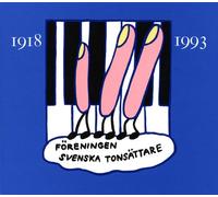 Foreningen Svenska Tonsattare - Svenska Tonsattare 1918-1993 (3 CD)