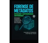 Forense de Metadatos: Detección y Contramedidas Antiforenses