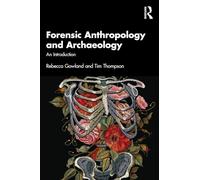 Forensic Anthropology and Archaeology: An Introduction