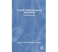Forensic Anthropology and Archaeology: An Introduction