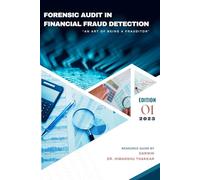 Forensic Audit in Financial Fraud Detection: The Art of Being a Frauditor