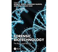 Forensic Biotechnology: The Basics and Beyond