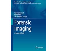 Forensic Imaging: A Practical Guide
