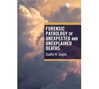 Forensic Pathology of Unexpected and Unexplained Deaths