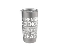 Forensic Science More Fun If You Were Dead - Bicchiere termico in acciaio inox doppia parete