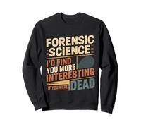 Forensic Science More Fun If You Were Dead - Felpa