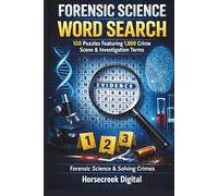 Forensic Science Word Search: 150 Puzzles Featuring 1,800 Crime Scene & Investigation Terms
