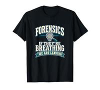 Forensics Se Respira Divertente Scienziato Forense Maglietta