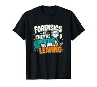 Forensics se respirano Umorismo Analista Prove Maglietta