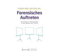Forensisches Auftreten: Postdigitale Mediengefüge an den Rändern der Justiz (Virtuelle Lebenswelten): 10