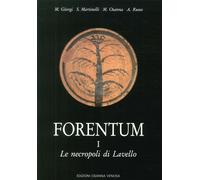 Forentum. Vol. 1: Le necropoli di Lavello - [Osanna Edizioni]
