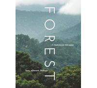 FOREST: A visual journey into nature