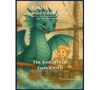 Forest and the Wandering Mist: A Story About Wandering Feet, Self-Awareness, and Becoming a Knight: 2