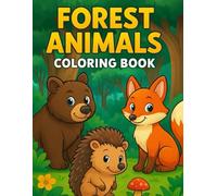 Forest Animals coloring book: 24 Cute Forest Creatures to Color - Fun Nature Scenes for Kids Ages 3-8