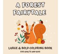 Forest Animals Coloring Book: Bold and Easy Designs for Adults and Kids: Relaxing One-Page Illustrations of Cute Woodland Creatures for Stress Relief and Fun